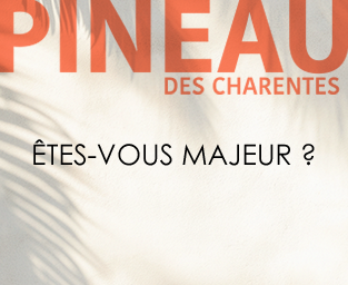 Pineau des Charentes — Êtes-vous majeur ?
